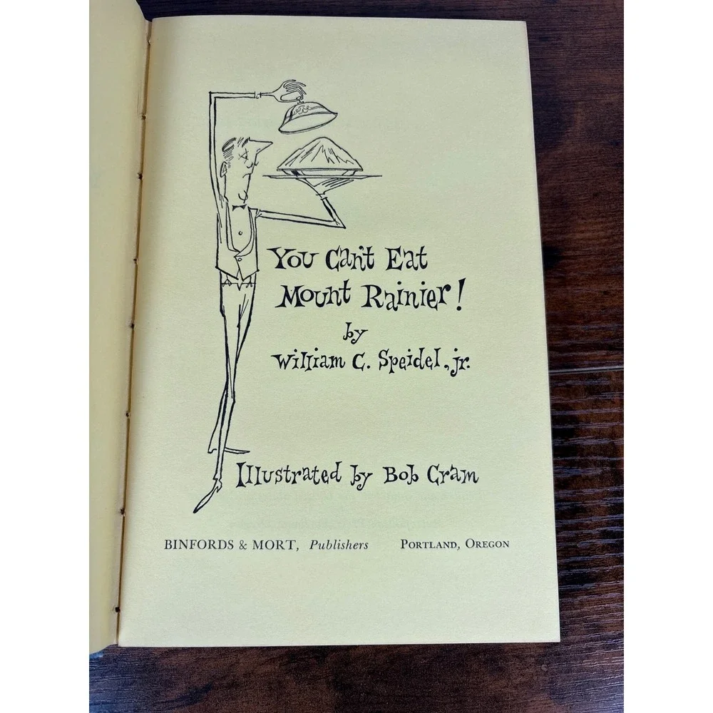 You Cant Eat Mount Rainier William C Speidel Jr 1955‎ Hardcover Binfords & Mort